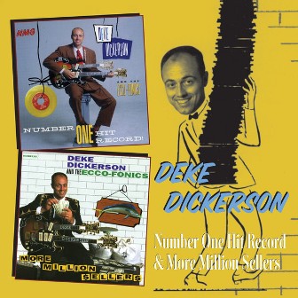 DEKE DICKERSON : Number One Hit Records & More Million Sellers