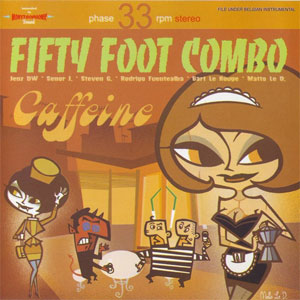 FIFTY FOOT COMBO : Caffeine