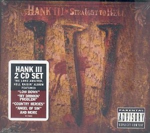 HANK WILLIAMS III: STRAIGHT TO HELL