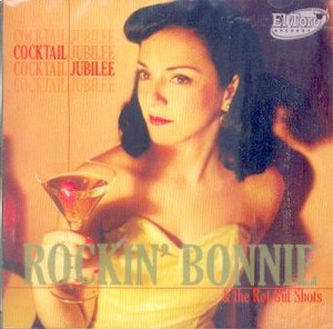 ROCKIN’ BONNIE & ROT GUT SHOTS : Cocktail Jubilee