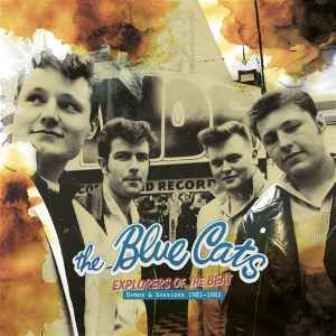 BLUE CATS, THE : EXPLORERS OF THE BEAT (Demos and Sessions  81-83)
