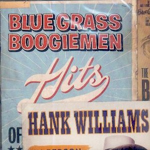 BLUE GRASS BOOGIEMEN : Hits of Hank Williams