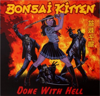 BONZAI KITTEN : Done With Hell