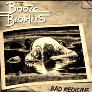 BOOZE BROTHERS,THE : Bad Medicine