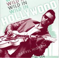 DARREL HIGHAM: WILD IN HOLLYWOOD