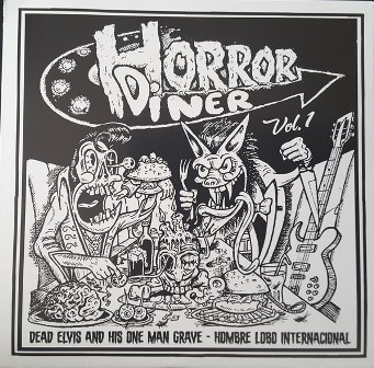 DEAD ELVIS & HIS ONE MAN GRAVE/HOMBRE LOBO INTERNACIONAL : Horror Diner Vol.1