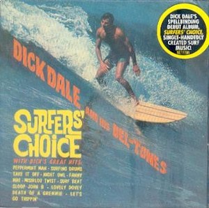 DICK DALE AND HIS DEL TONES : Surfers Choice