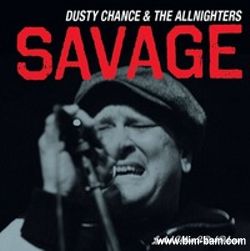 DUSTY CHANGE & THE ALLNIGHTERS: SAVAGE