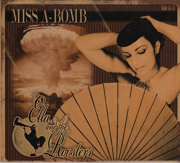 ELLA AND THE ROOSTERS : Miss-A-Bomb