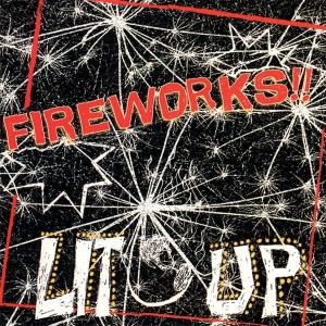 FIREWORKS!!: LIT IT UP!