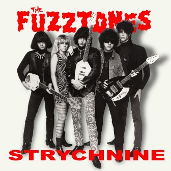 FUZZTONES, THE : Strychnine
