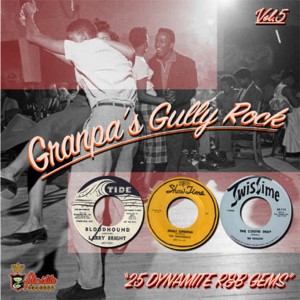 GRANPA’S GULLY ROCK : Vol 5 : 25 Dynamite R&B Gems