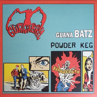 GUANA BATZ, THE : Powder Keg