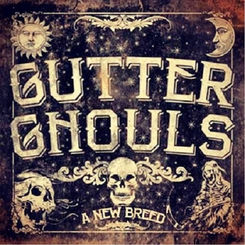 GUTTER GHOULS : A New Breed