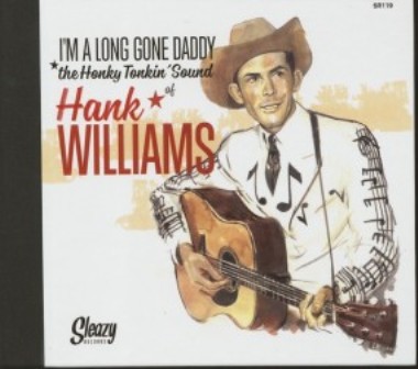 HANK WILLIAMS : I'm A Long Gone Daddy 5 (6 X 7 Inch box)