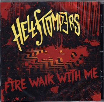 HELLSTOMPERS : Fire Walk With Me