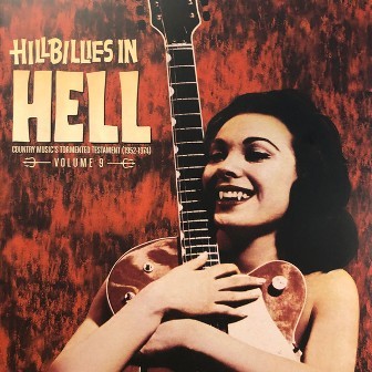 HILLBILLIES IN HELL : Country Music's Tormented Testament (1952-1974) Vol.9