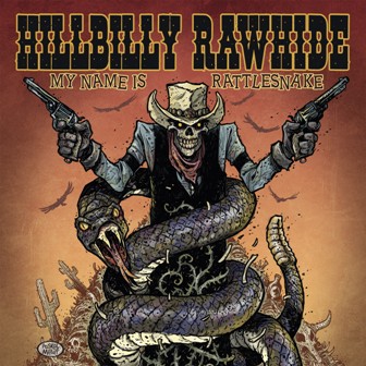 HILLBILLY RAWHIDE : My Name Is Rattlesnake