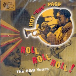 HOT LIPS PAGE : Roll Roll Roll! The R&B Years