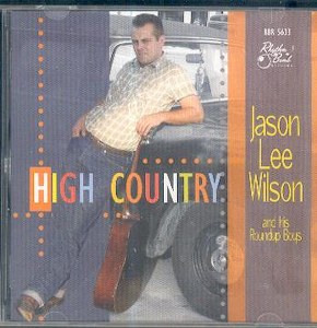 JASON LEE WILSON and his ROUNDUP BOYS : HIGH COUNTRY