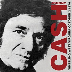 JOHNNY CASH : Wheeling West Virginia October 2 1976