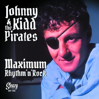 JOHNNY KIDD & THE PIRATES : Maximum Rhythm'n Rock (10x 7'')