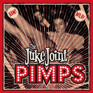 JUKE JOINT PIMPS : Boogie Pimps