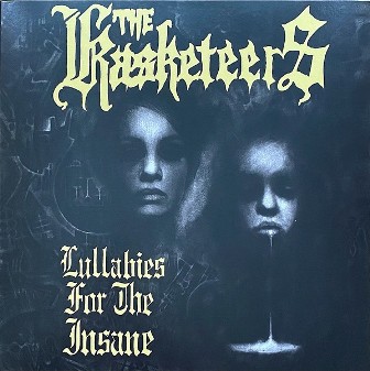KASKETEERS, THE : Lullabies For The Insane