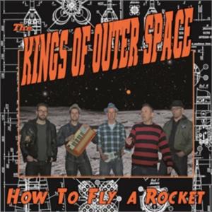 KINGS OF OUTER SPACE : How To Fly A Rocket