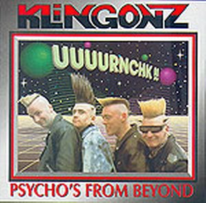 KLINGONZ : Psycho's from beyond