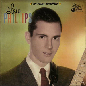 LEW PHILIPS : Lew Philips