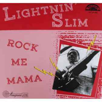 LIGHTNIN' SLIM : Rock Me Mama