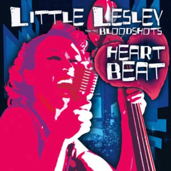 LITTLE LESLEY & THE BLOODSHOTS : Heartbeat