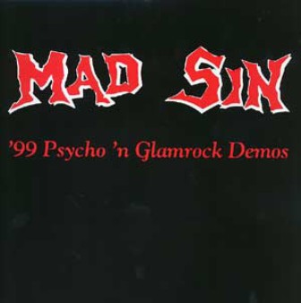 MAD SIN : ’99 Psycho'n Glamrock demos