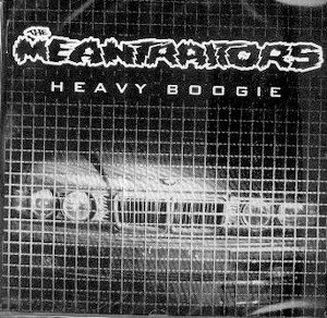 MEANTRAITORS, THE : Heavy Boogie