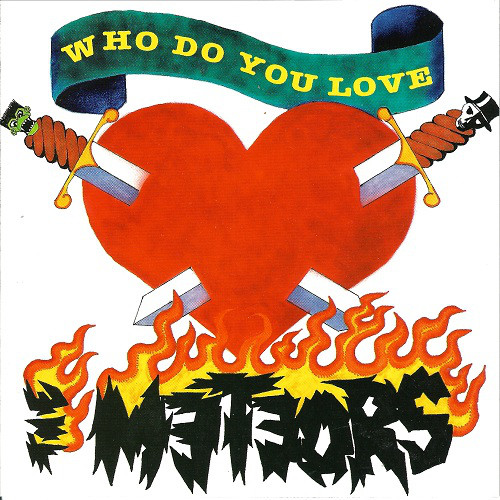 METEORS, THE : Who Do You Love ?