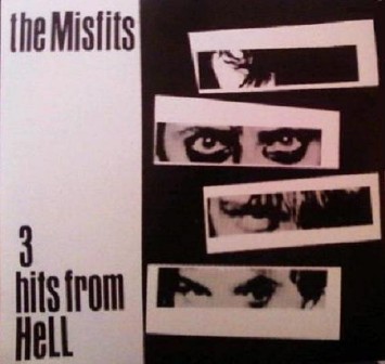 MISFITS, THE : 3 Hits From Hell