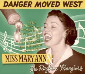 MISS MARY ANN & THE RAGTIME WRANGLERS: ...