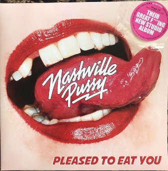 NASHVILLE PUSSY : Pleased To Eat You