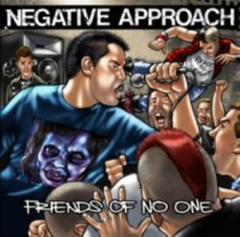 NEGATIVE APPROACH : Friends Of No One