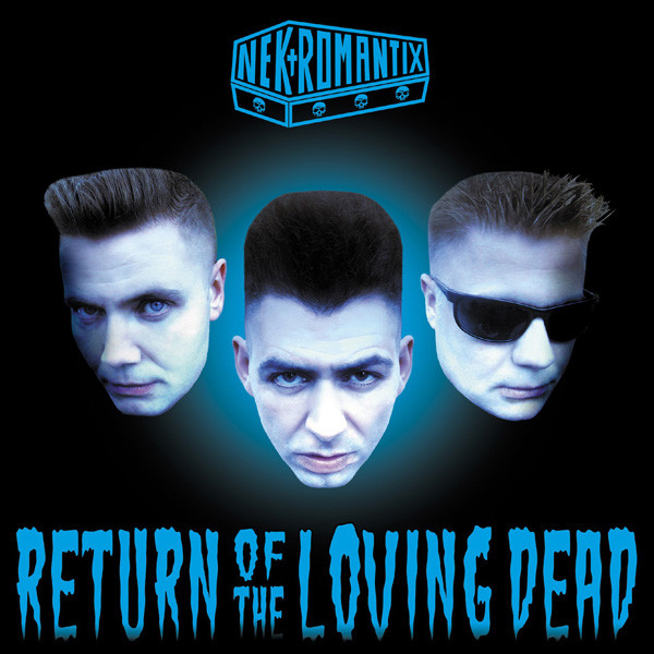 NEKROMANTIX : The Return Of The Loving Dead