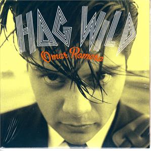 OMAR ROMERO: HOG WILD LIM.ED
