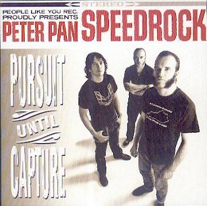 PETER PAN SPEEDROCK : Pursuit Until Capture