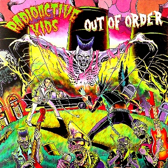 RADIOACTIVE KIDS : Out Of Order