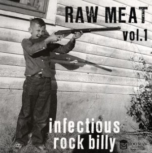 RAW MEAT: : Infectious Rock Billy Vol.1