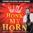 RAY COLLINS HOT CLUB : Honk My Horn