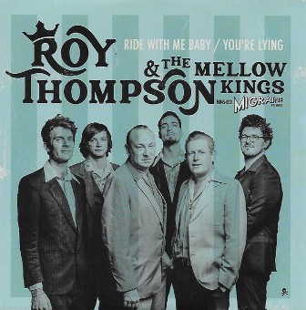 ROY THOMPSON & THE MELLOW KINGS : Ride With Me/You're Lying