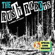 RUSTY ROBOTS, THE : A Forest At Night