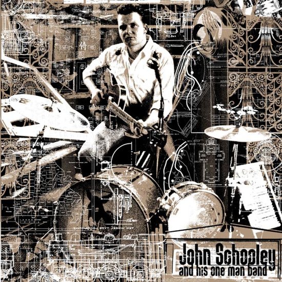 JOHN SCHOOLEY AND HIS ONE MAN BAND : John Schooley And His One Man Band