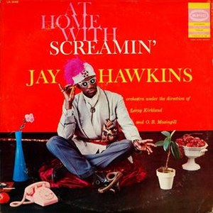 SCREAMIN’JAY HAWKINS : At Home With ...
